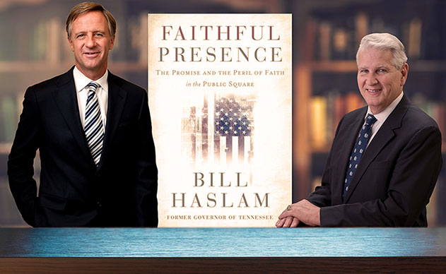 Former Gov. Bill Haslam, his book Faithful Presence, and retired Tennessee Supreme Court Justice Gary Wade