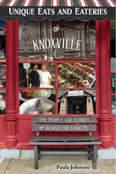 Unique Eats & Eateries of Knoxville Book Cover