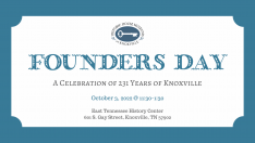 Founder’s Day: A Celebration of 231 Years of Knoxville