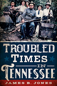 Book cover: Troubled Times in East Tennessee
